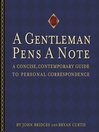 A Gentleman Pens a Note (eBook): A Concise, Contemporary Guide to Personal Correspondence